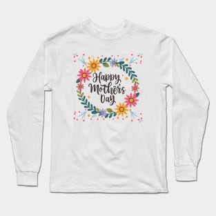 Happy Mothers Day Long Sleeve T-Shirt